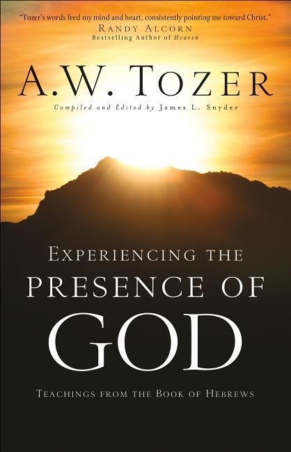 Cover: 9780764216183 | Experiencing the Presence of God | Teachings from the Book of Hebrews
