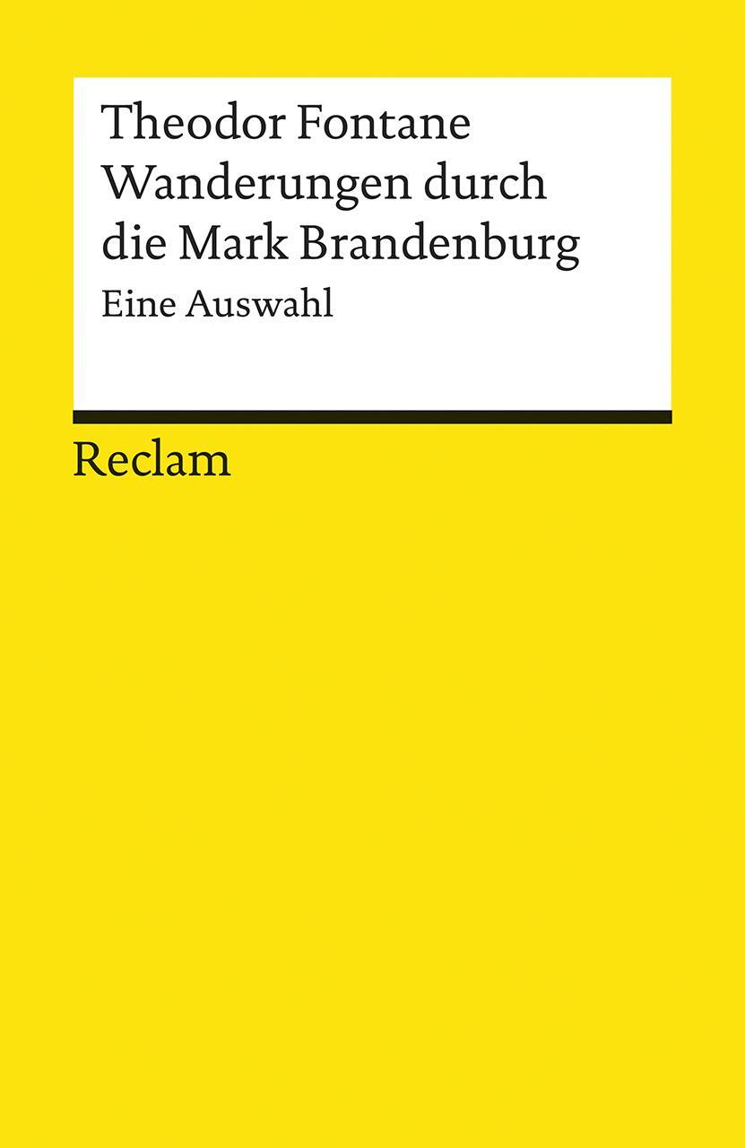 Cover: 9783150181409 | Wanderungen durch die Mark Brandenburg. Eine Auswahl | Theodor Fontane