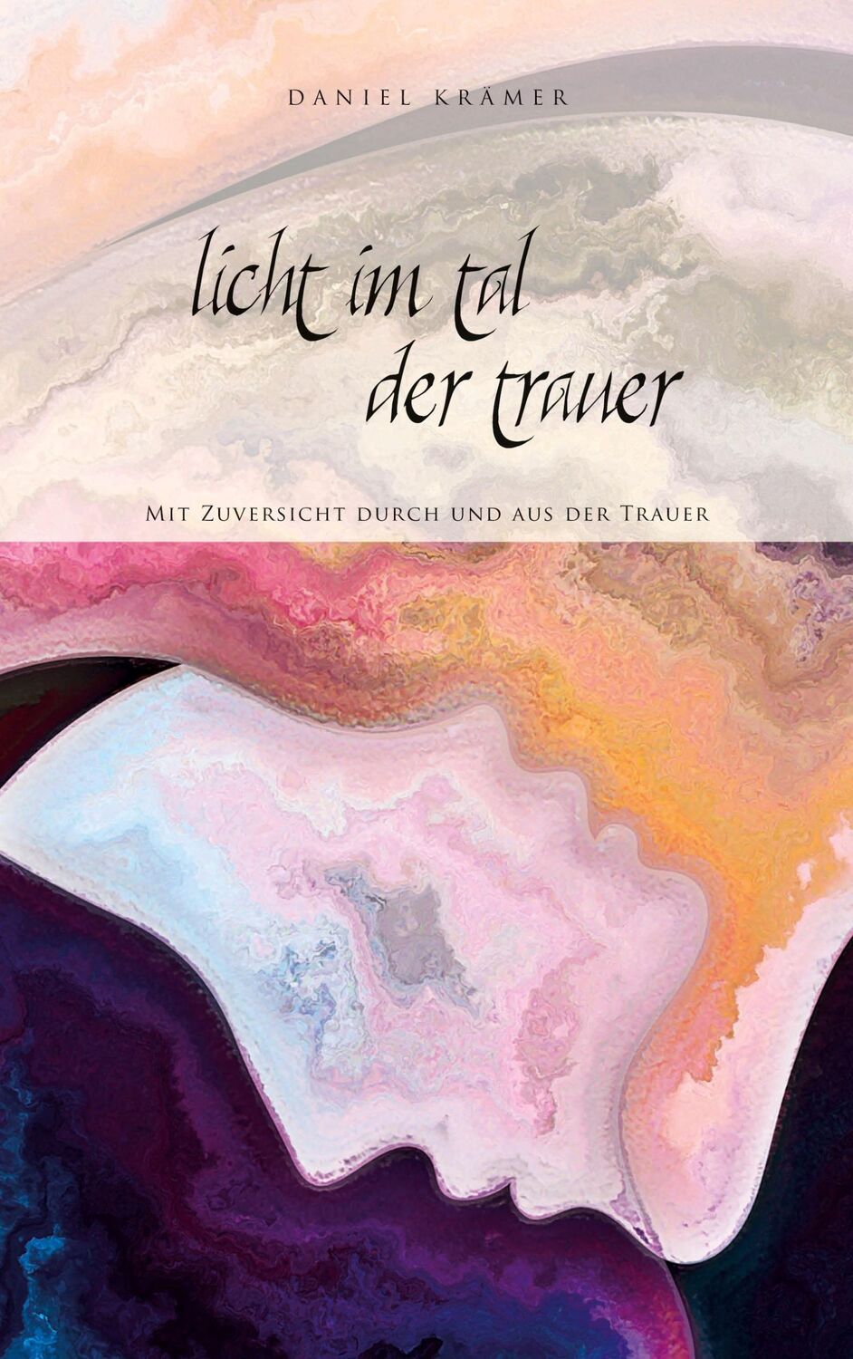 Cover: 9783347464377 | Licht im Tal der Trauer | Mit Zuversicht durch und aus der Trauer