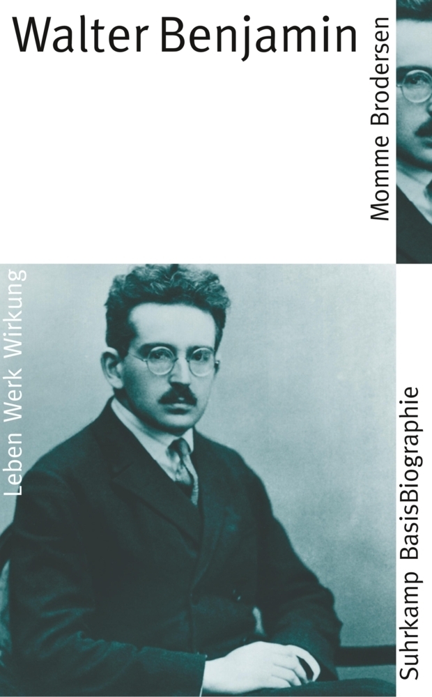 Cover: 9783518182048 | Walter Benjamin | Leben, Werk, Wirkung | Momme Brodersen | Taschenbuch