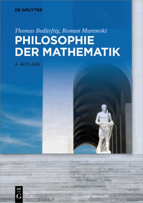 Cover: 9783110545197 | Philosophie der Mathematik | Thomas Bedürftig (u. a.) | Taschenbuch