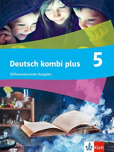 Cover: 9783123144615 | Deutsch kombi plus 5. Differenzierende Ausgabe Nordrhein-Westfalen...