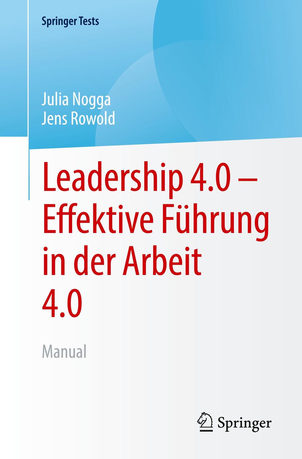 Cover: 9783662657218 | Leadership 4.0 ¿ Effektive Führung in der Arbeit 4.0 | Manual | Buch