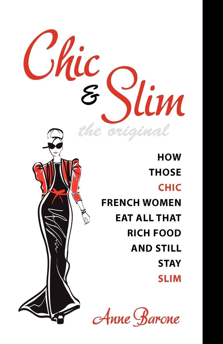 Cover: 9781937066109 | Chic & Slim | Anne Barone | Taschenbuch | Paperback | Englisch | 2011