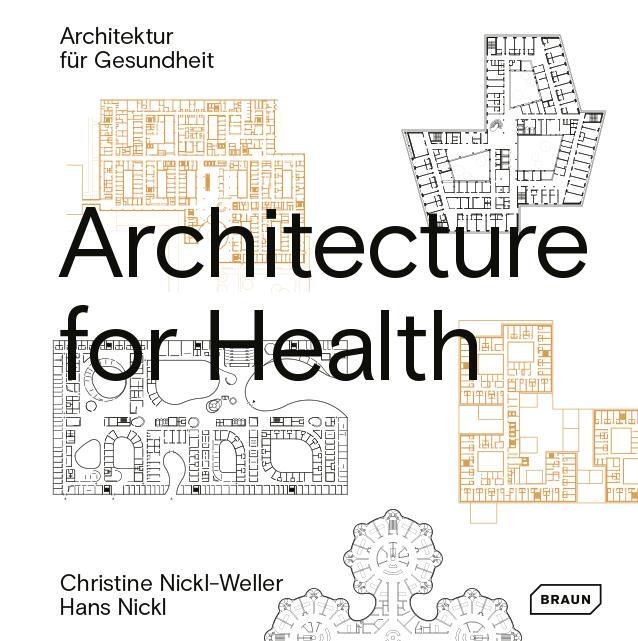 Cover: 9783037682586 | Architecture for Health. Dt./Engl. | Christine Nickl-Weller (u. a.)