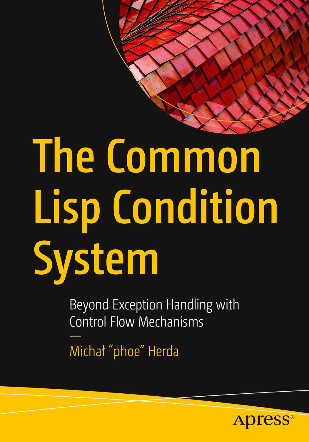 Cover: 9781484261330 | The Common Lisp Condition System | Micha¿ "phoe" Herda | Taschenbuch