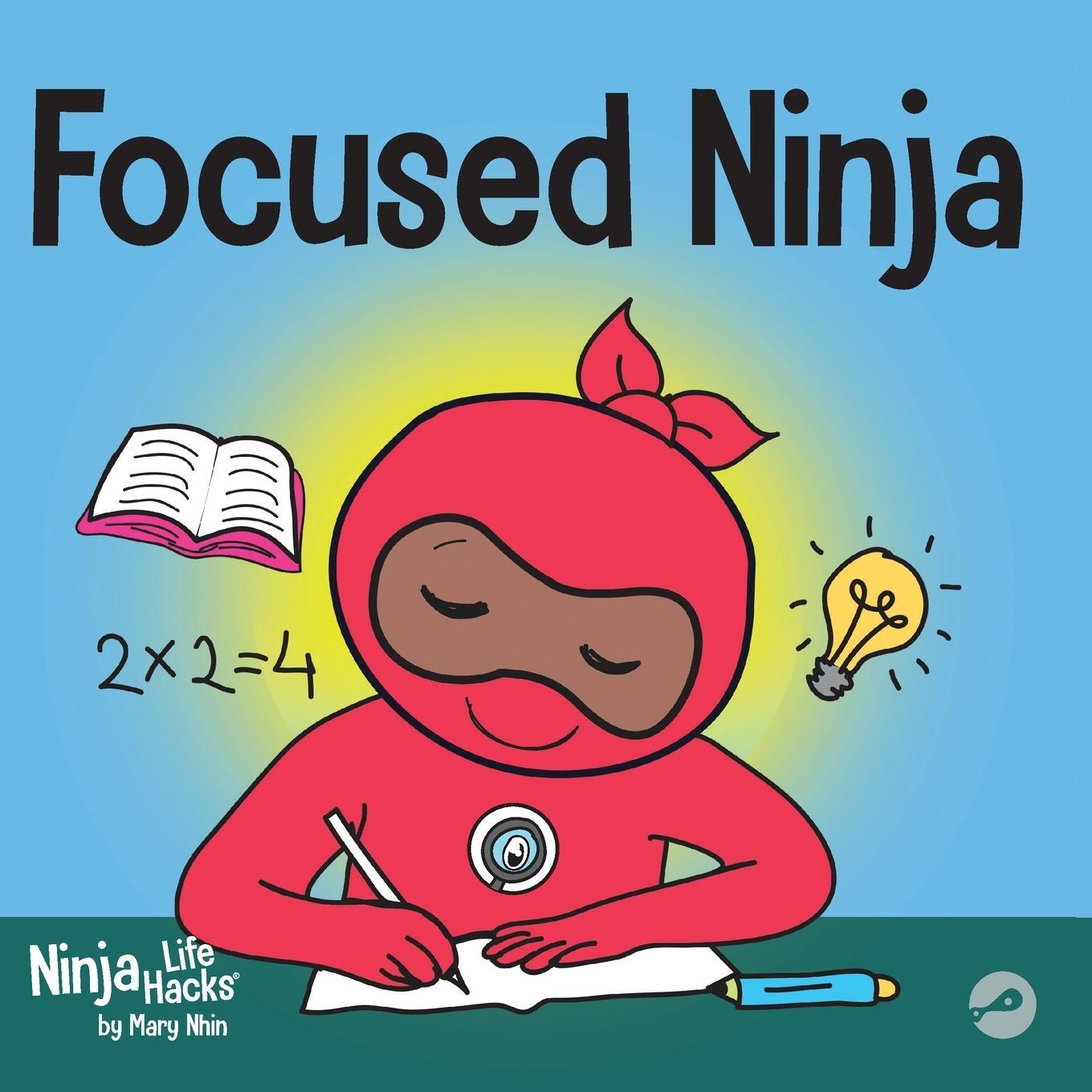 Cover: 9781951056520 | Focused Ninja | Mary Nhin (u. a.) | Taschenbuch | Ninja Life Hacks