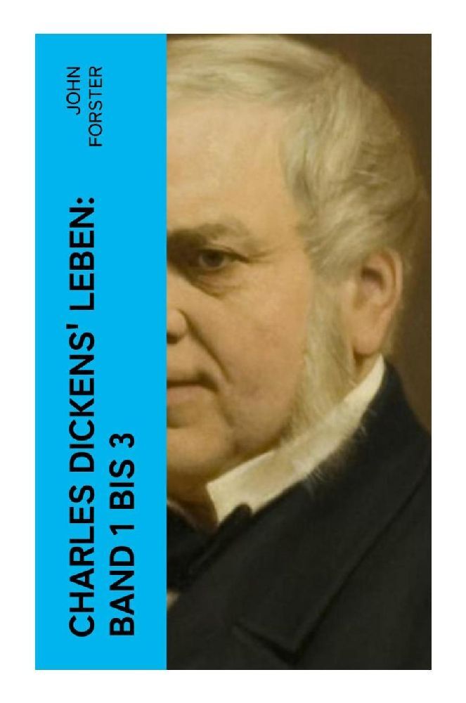 Cover: 9788027352418 | Charles Dickens' Leben: Band 1 bis 3 | John Forster | Taschenbuch