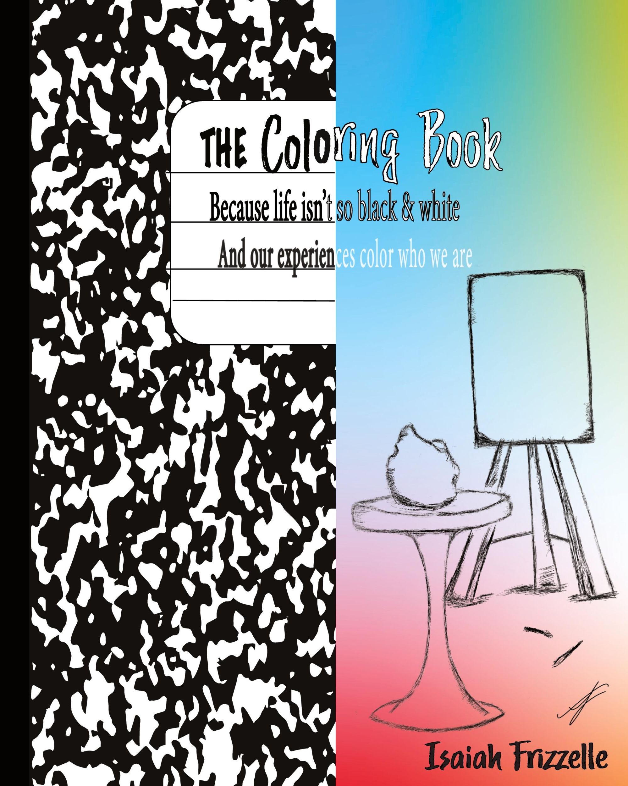 Cover: 9780578987194 | The Coloring Book | Because life isn't black &amp; white | Frizzelle