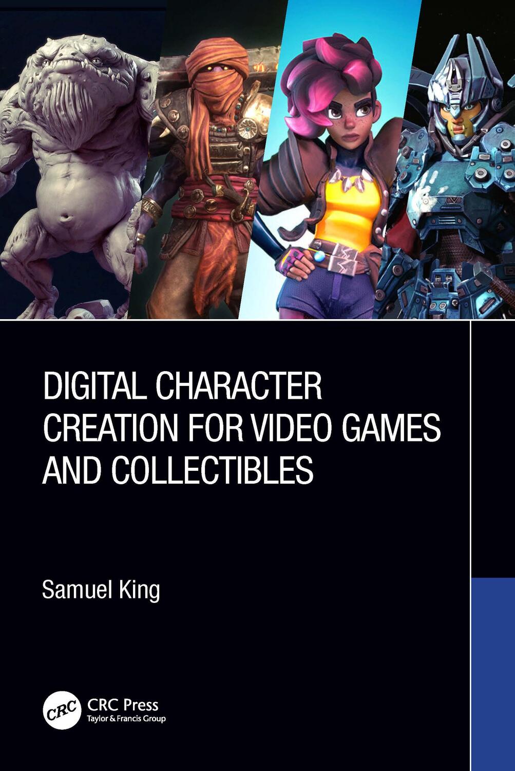 Cover: 9781032012872 | Digital Character Creation for Video Games and Collectibles | King