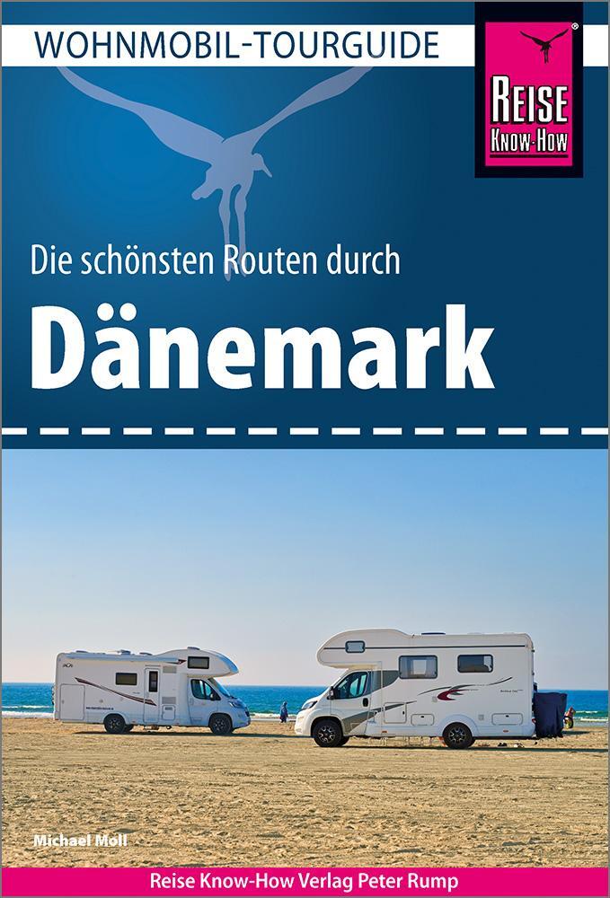 Cover: 9783831736027 | Reise Know-How Wohnmobil-Tourguide Dänemark | Die schönsten Routen