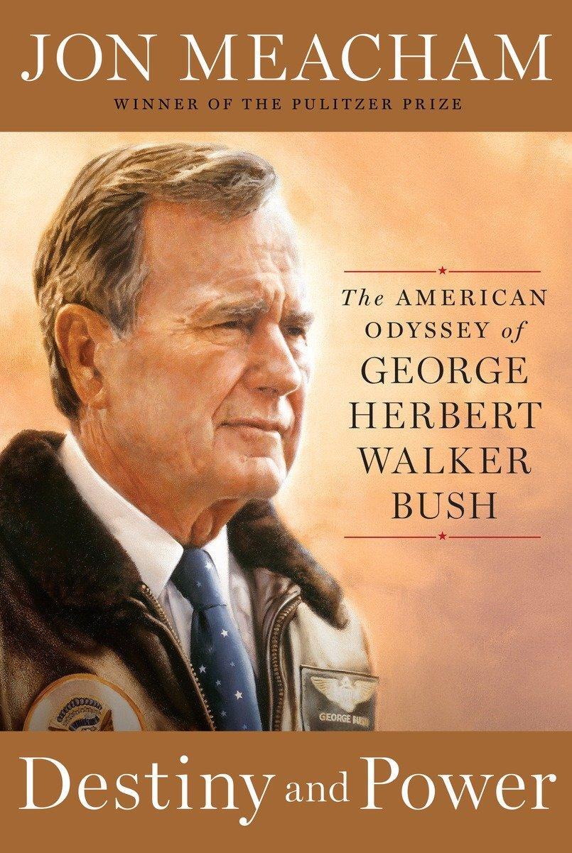 Cover: 9781400067657 | Destiny and Power | The American Odyssey of George Herbert Walker Bush