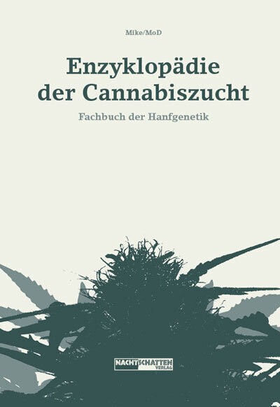 Cover: 9783037882818 | Enzyklopädie der Cannabiszucht | Fachbuch der Hanfgenetik | Mike MoD