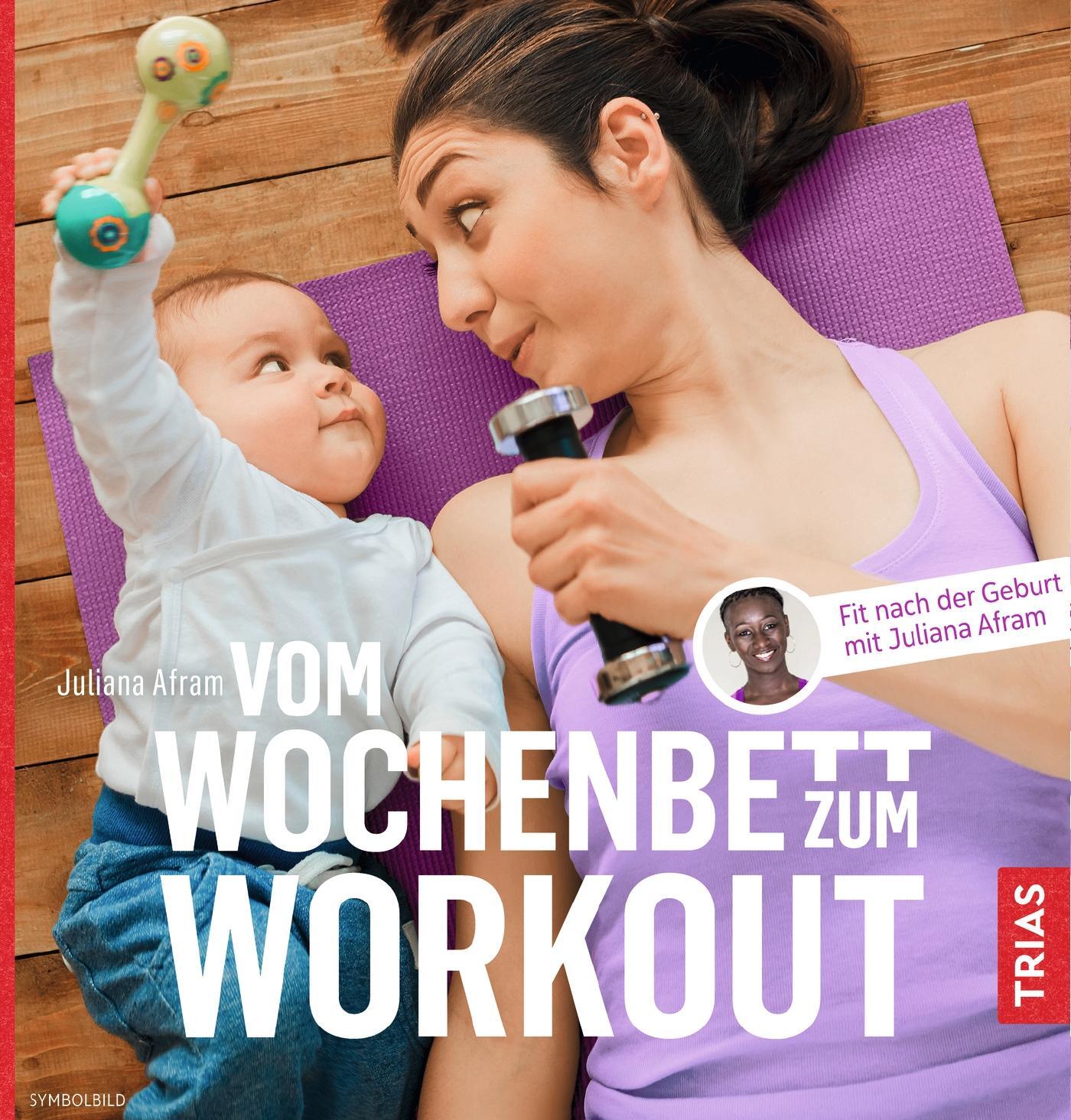 Cover: 9783432107318 | Vom Wochenbett zum Workout | Fit nach der Geburt mit Juliana Afram