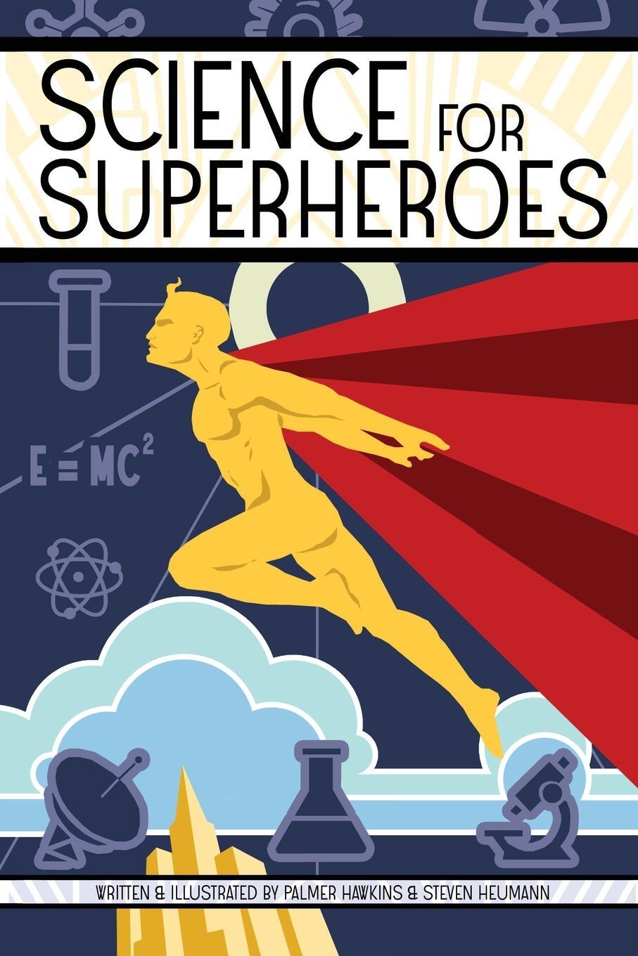 Cover: 9780578825175 | Science for Superheroes | Palmer Hawkins (u. a.) | Taschenbuch | 2020