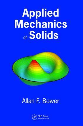 Cover: 9781439802472 | Applied Mechanics of Solids | Allan F. Bower | Buch | Englisch | 2009