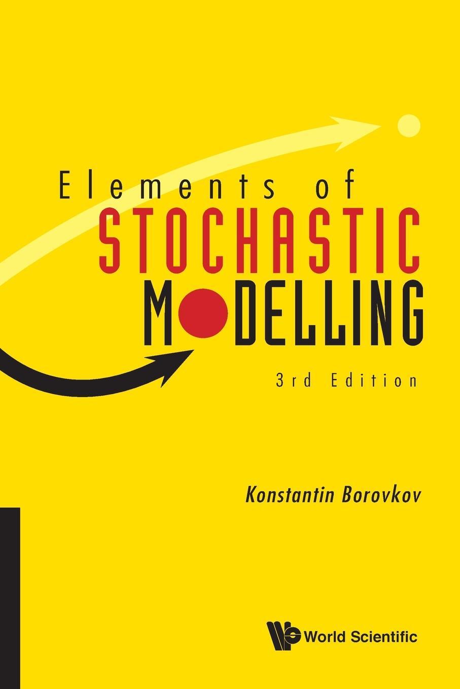 Cover: 9789811269448 | Elements of Stochastic Modelling | 3rd Edition | Konstantin Borovkov