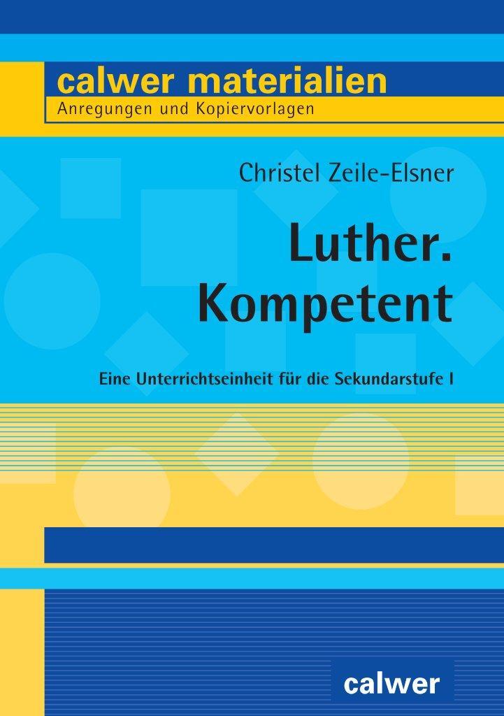 Cover: 9783766842756 | Luther. Kompetent | Christel Zeile-Elsner | Taschenbuch | 64 S. | 2013