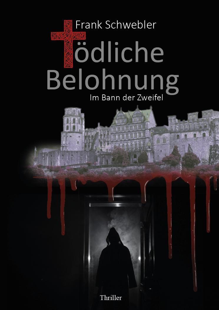 Cover: 9783962007683 | Tödliche Belohnung | Im Bann der Zweifel | Frank Schwebler | Buch