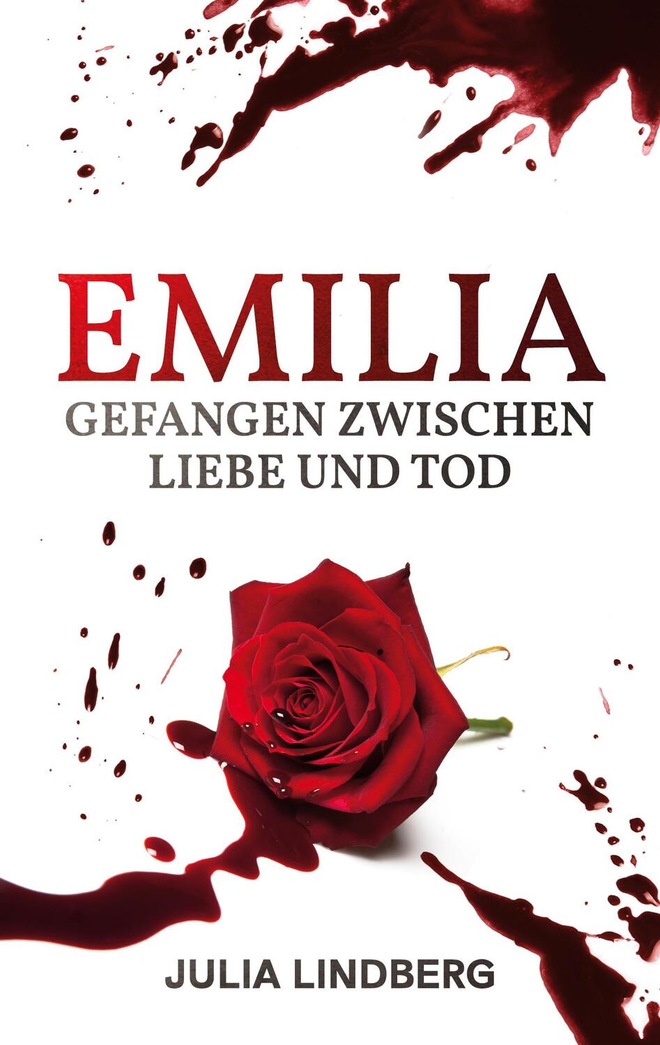 Cover: 9783752682007 | Emilia - Gefangen zwischen Liebe und Tod | Julia Lindberg | Buch
