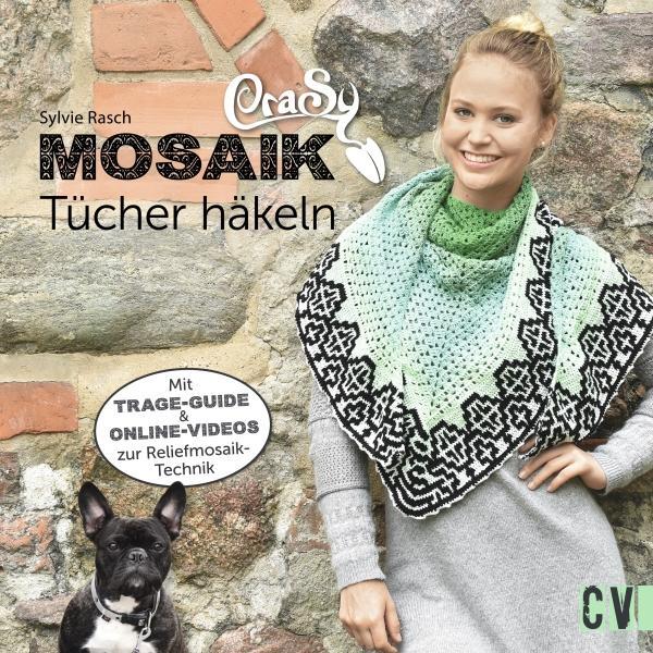 Cover: 9783841065148 | CraSy Mosaik - Tücher häkeln | Sylvie Rasch | Buch | 80 S. | Deutsch