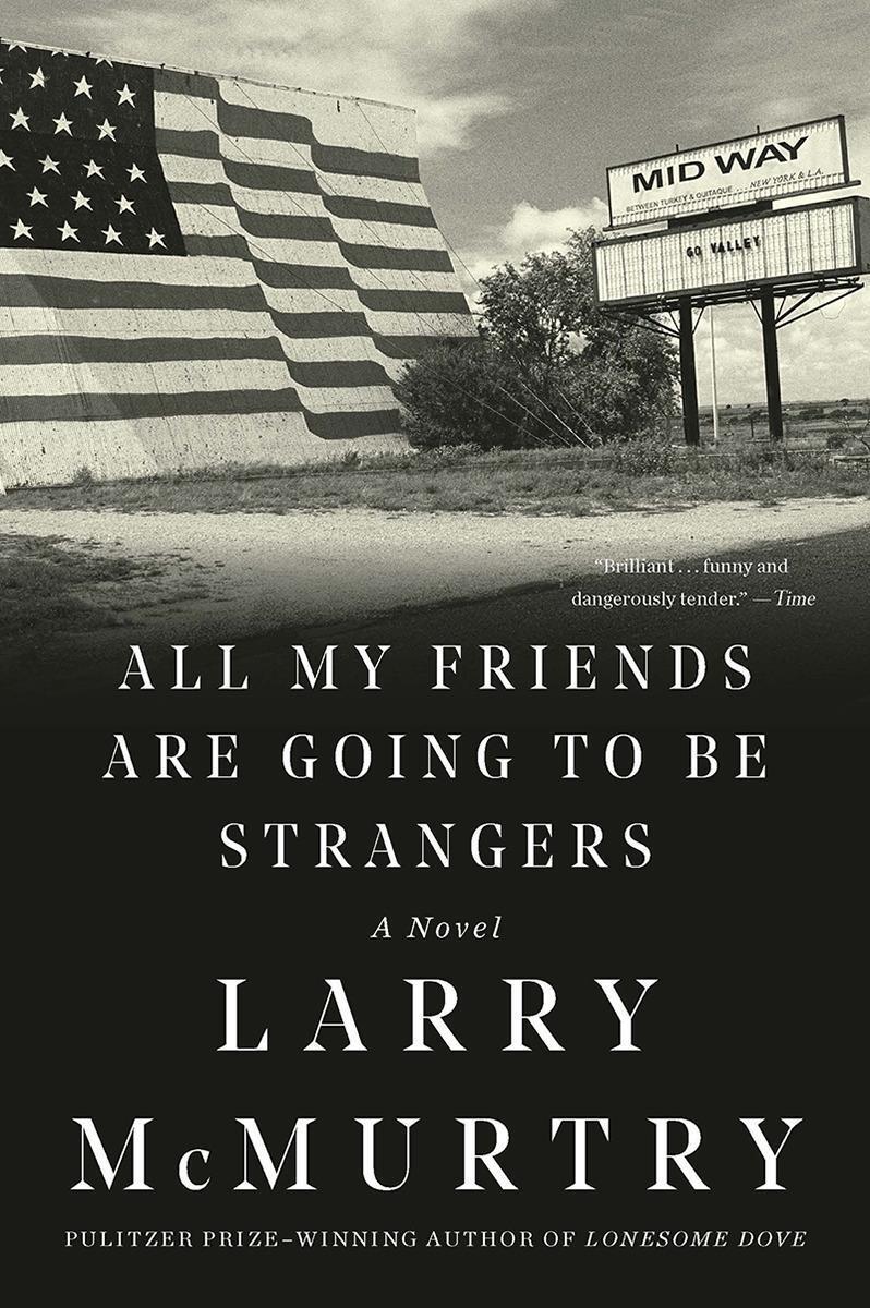 Cover: 9781631493577 | All My Friends Are Going to Be Strangers | Larry Mcmurtry | Buch