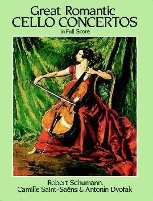 Cover: 9780486245843 | Great Romantic Cello Concertos | Schumann, Saint-Saens, Dvorak