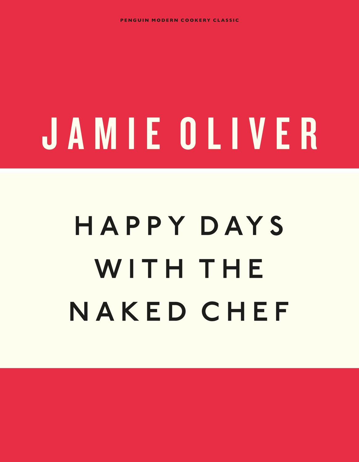 Cover: 9781405933537 | Happy Days with the Naked Chef | Jamie Oliver | Buch | Englisch | 2019