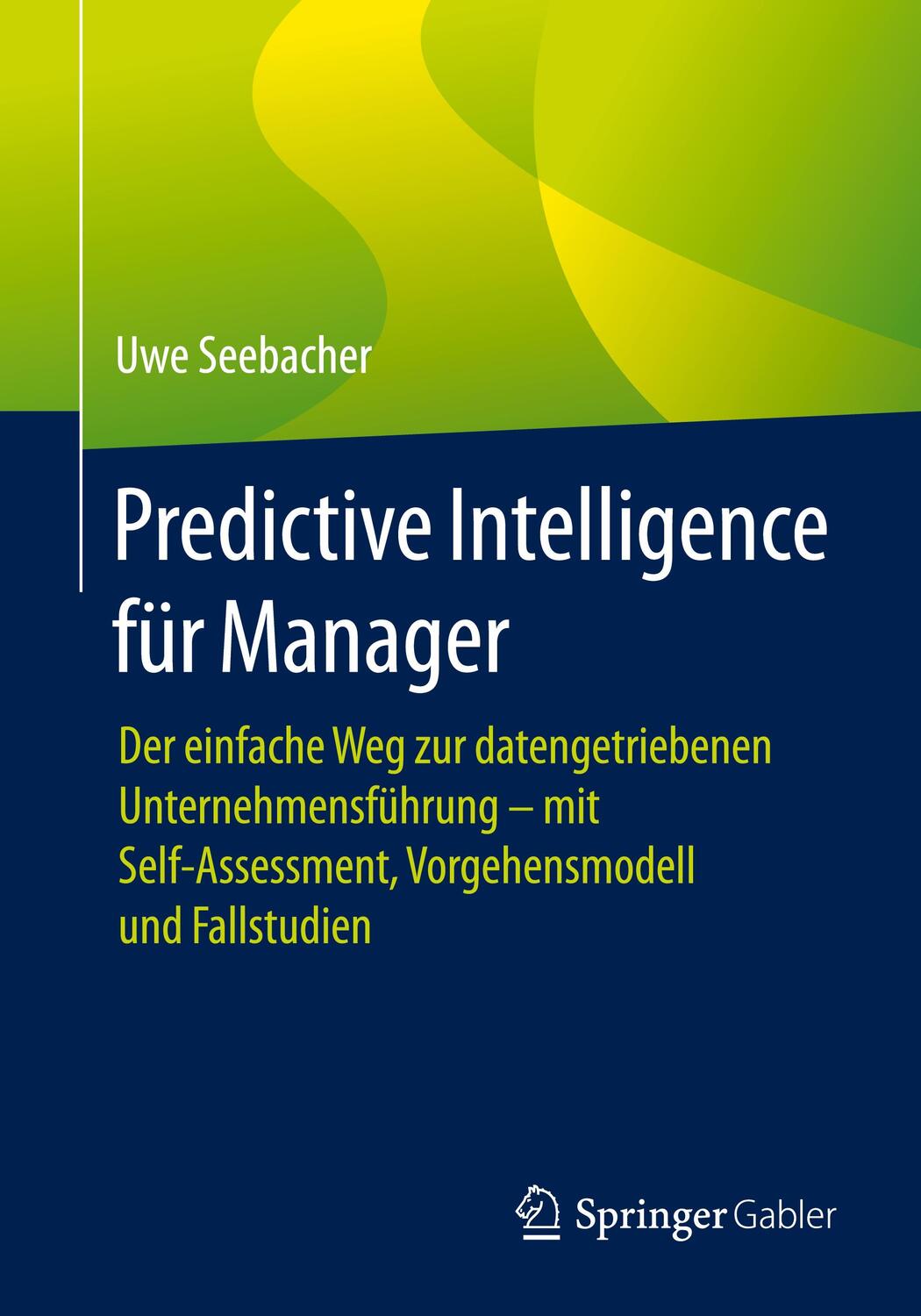 Cover: 9783662627754 | Predictive Intelligence für Manager | Uwe Seebacher | Taschenbuch