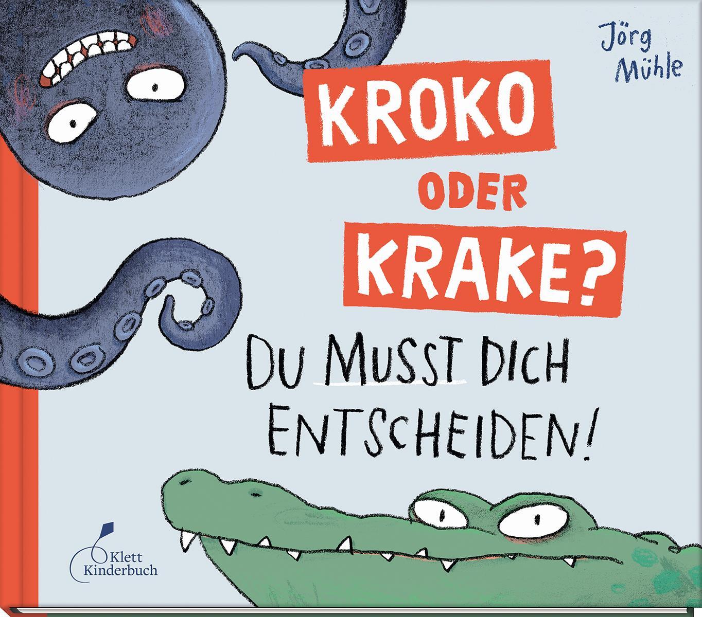 Cover: 9783954702770 | Kroko oder Krake? | Du musst dich entscheiden! | Jörg Mühle | Buch