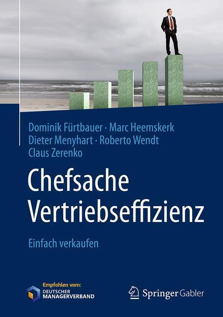 Cover: 9783658124458 | Chefsache Vertriebseffizienz | Einfach verkaufen | Fürtbauer (u. a.)