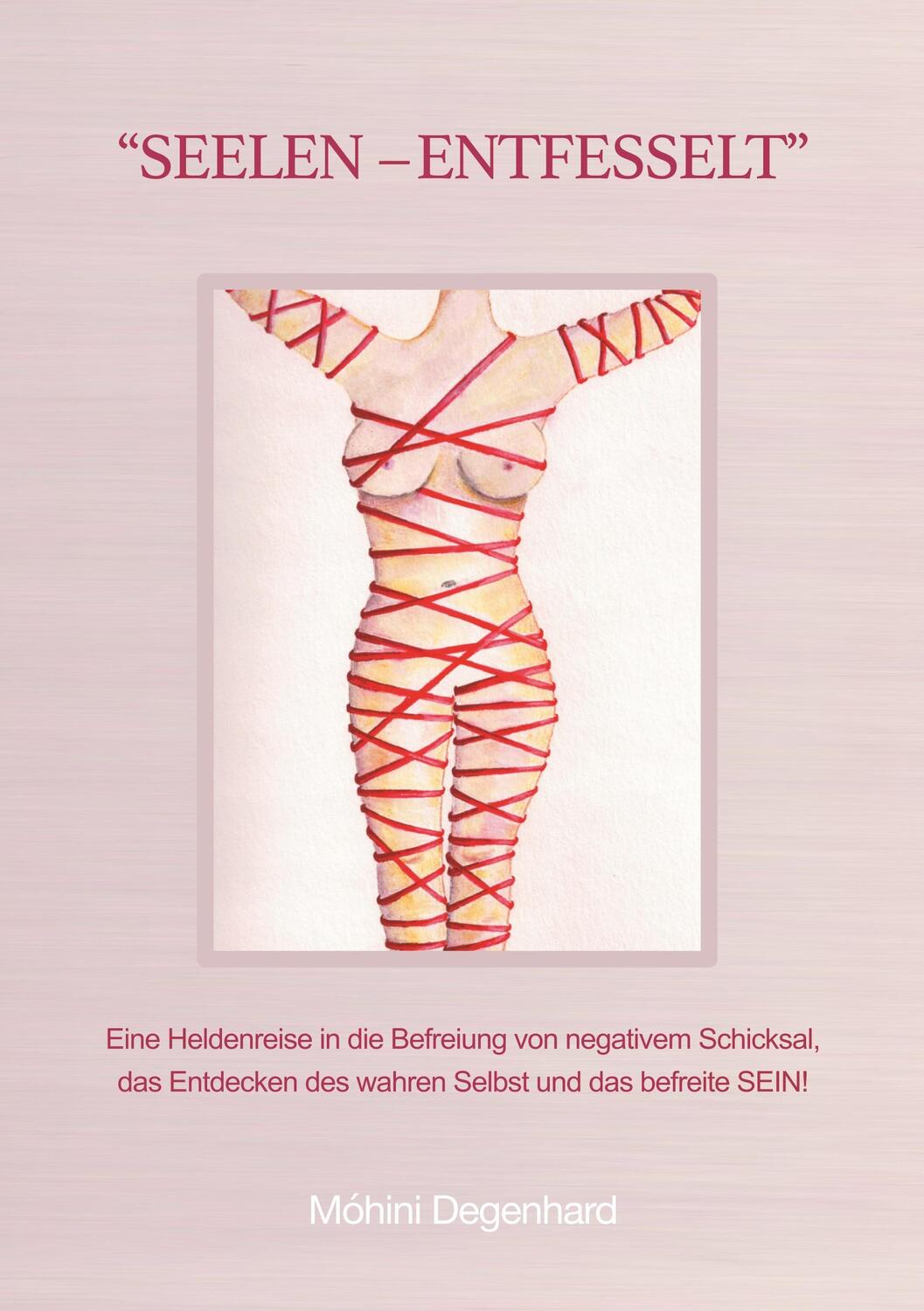 Cover: 9783749729050 | SEELEN-ENTFESSELT | Móhini Degenhard | Taschenbuch | tredition