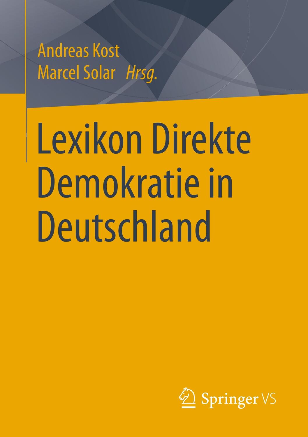 Cover: 9783658217822 | Lexikon Direkte Demokratie in Deutschland | Andreas Kost (u. a.)