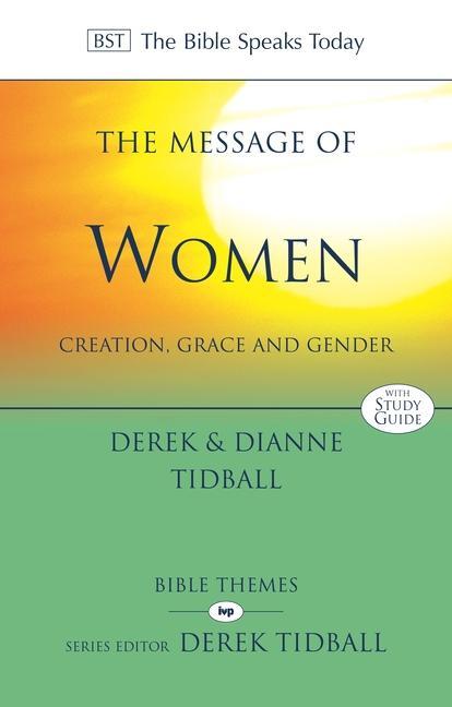 Cover: 9781844745951 | The Message of Women | Creation, Grace And Gender | Dianne Tidball