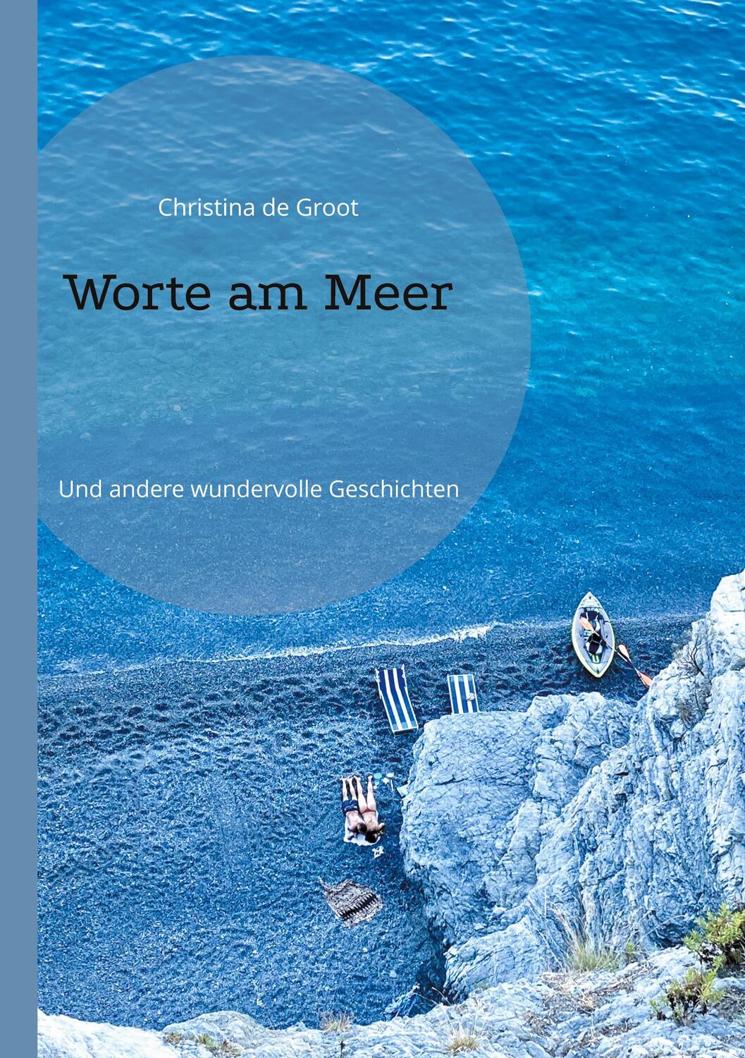Cover: 9783756890804 | Worte am Meer | Und andere wundervolle Geschichten | Groot | Buch
