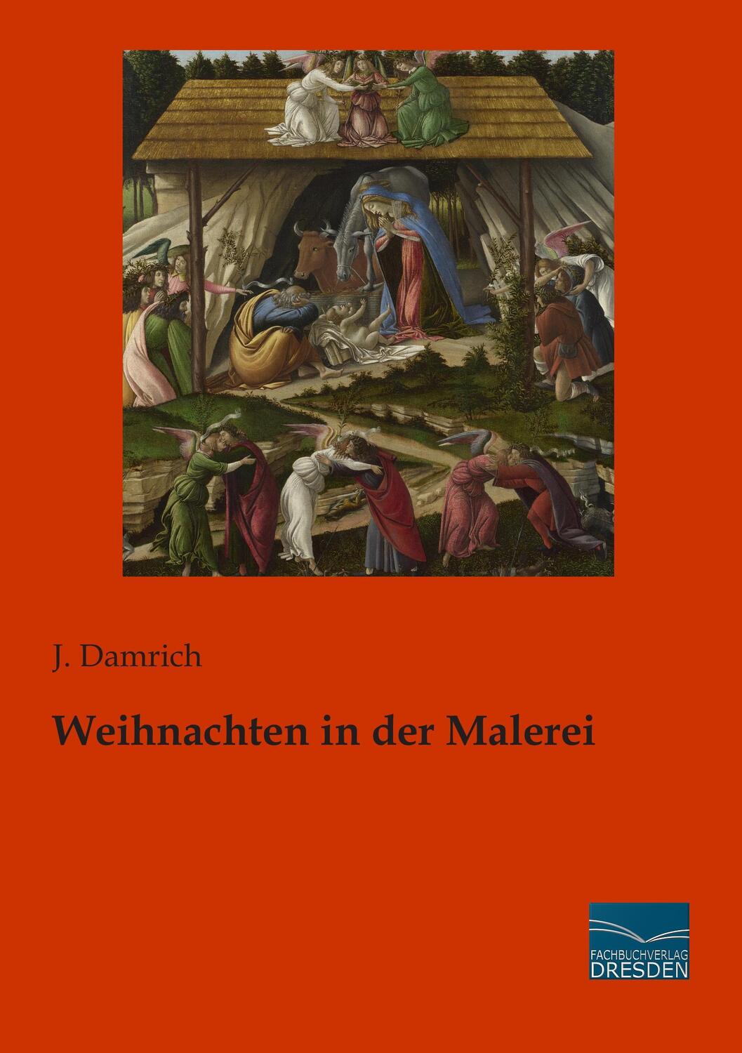 Cover: 9783956928840 | Weihnachten in der Malerei | J. Damrich | Taschenbuch