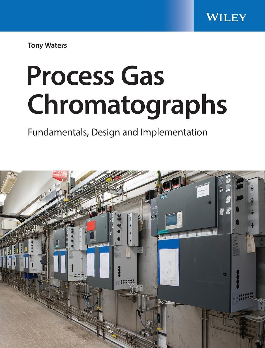Cover: 9781119633044 | Process Gas Chromatographs | Tony Waters | Buch | 400 S. | Englisch