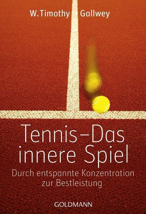 Cover: 9783442219773 | Tennis - Das innere Spiel | W. Timothy Gallwey | Taschenbuch | 256 S.