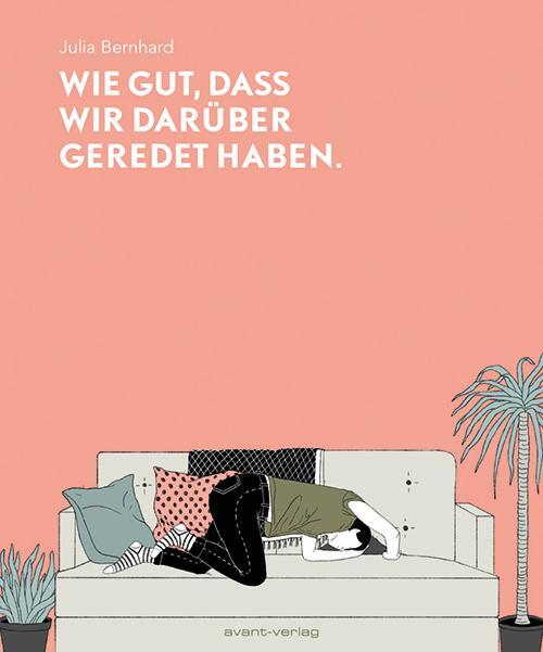 Cover: 9783964450142 | Wie gut, dass wir darüber geredet haben | Julia Bernhard | Buch | 2019