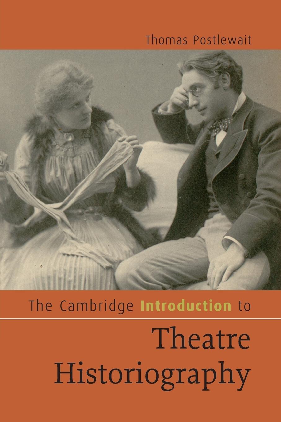 Cover: 9780521499170 | The Cambridge Introduction to Theatre Historiography | Postlewait