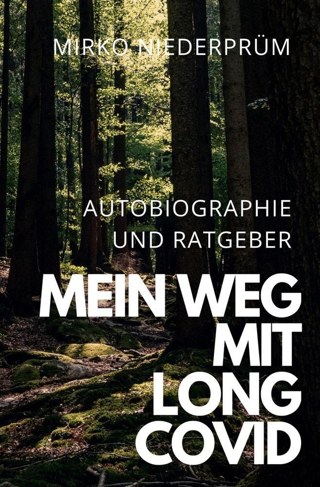 Cover: 9783757914448 | Mein Weg mit Long Covid | Autobiographie und Ratgeber | Niederprüm