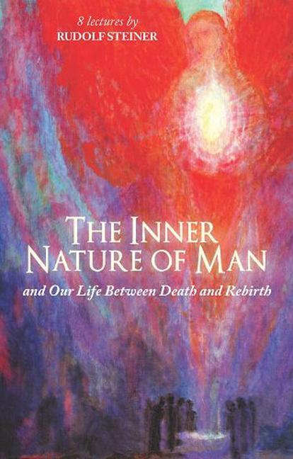 Cover: 9781855843783 | The Inner Nature of Man | And Our Life Between Death and Rebirth