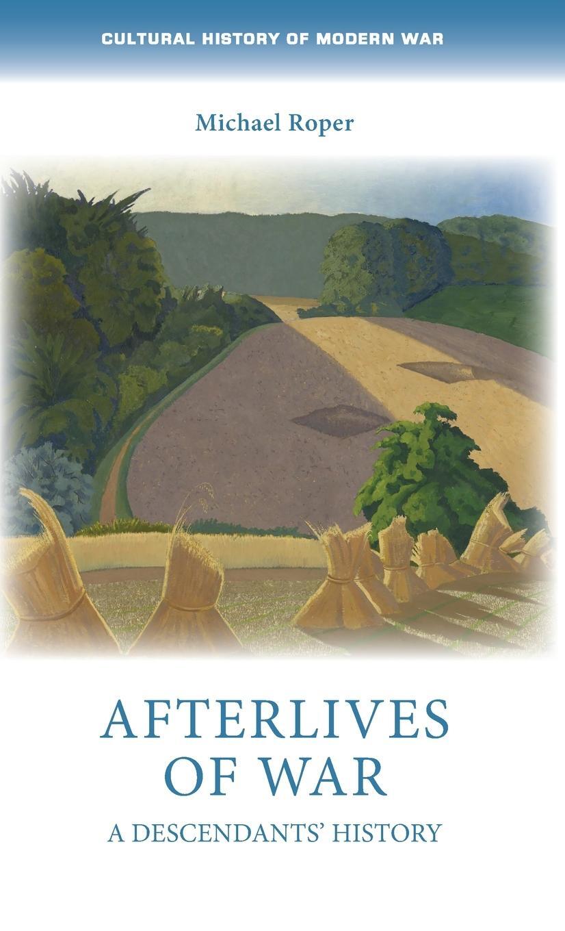 Cover: 9781526154033 | Afterlives of war | A descendants' history | Michael Roper | Buch