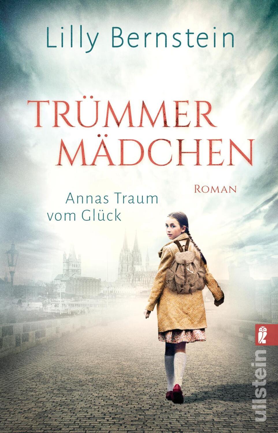 Cover: 9783548063416 | Trümmermädchen - Annas Traum vom Glück | Lilly Bernstein | Taschenbuch