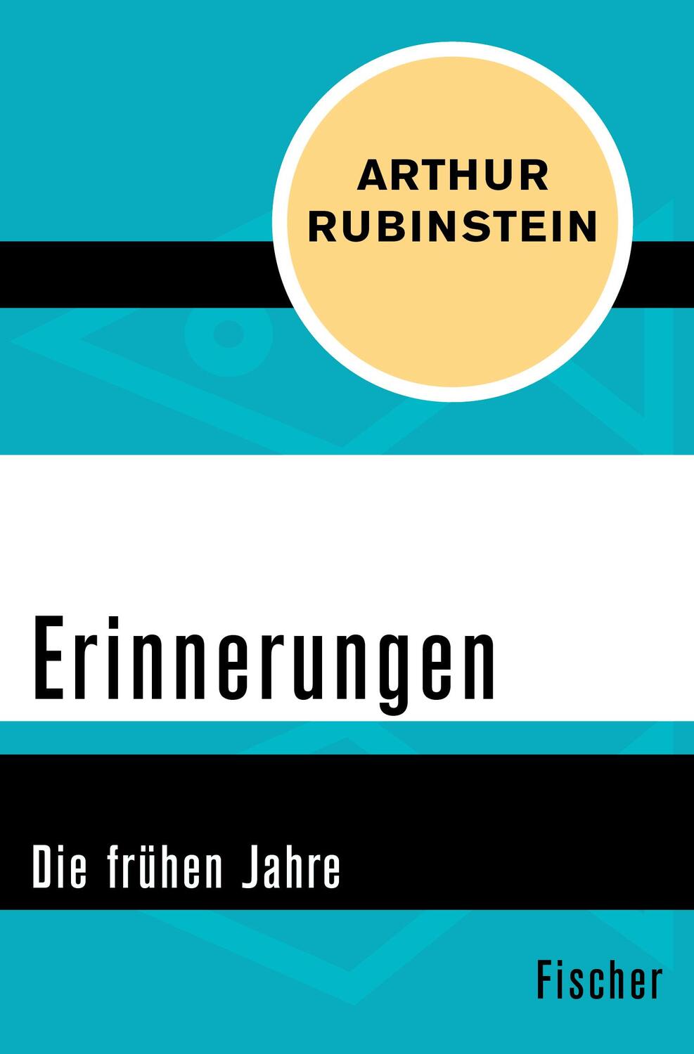 Cover: 9783596319145 | Erinnerungen | Die frühen Jahre | Arthur Rubinstein | Taschenbuch