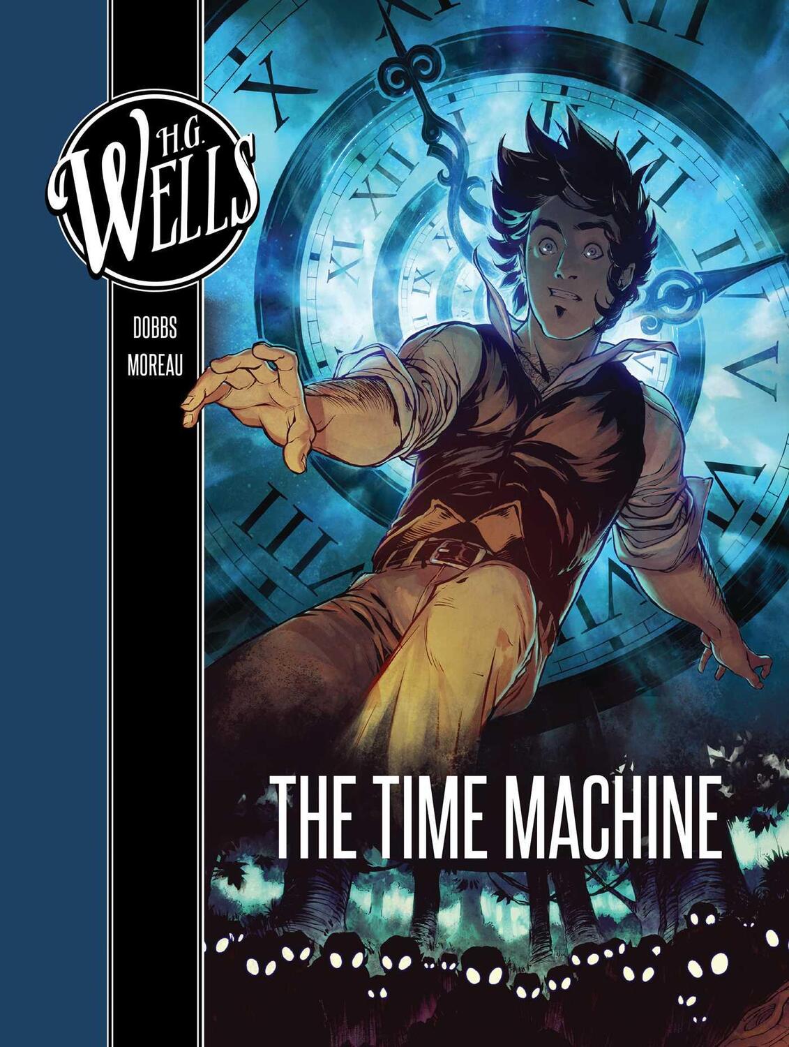 Cover: 9781683832010 | H. G. Wells: The Time Machine | Dobbs (u. a.) | Buch | Englisch | 2018