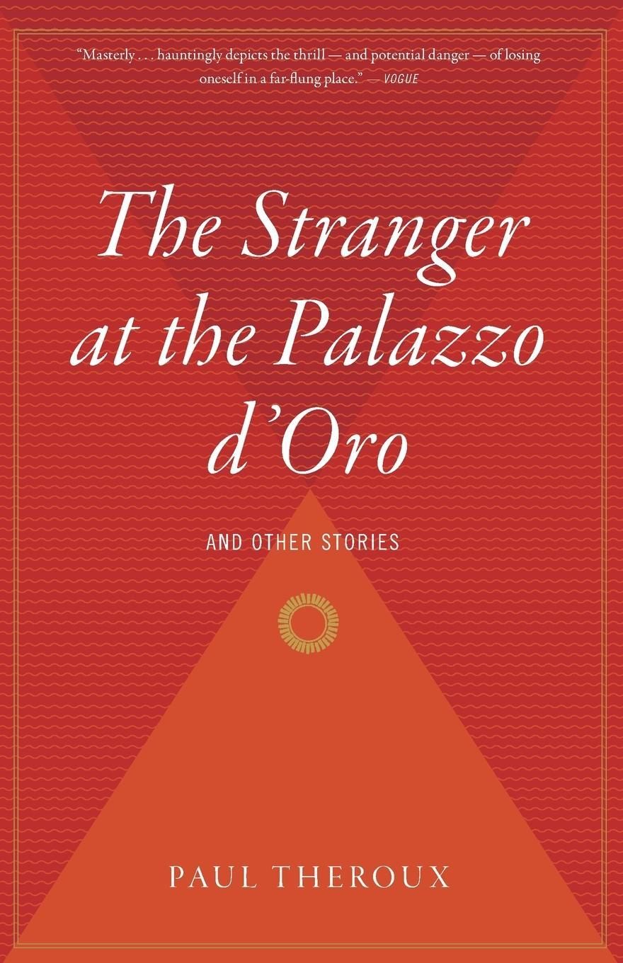 Cover: 9780618485338 | Stranger at the Palazzo D'Oro | And Other Stories | Paul Theroux