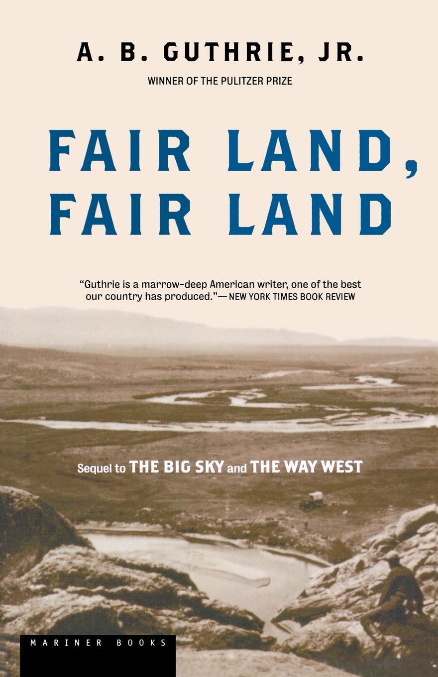 Cover: 9780395755198 | Fair Land, Fair Land | Alfred Bertram Jr. Guthrie | Taschenbuch | 1995