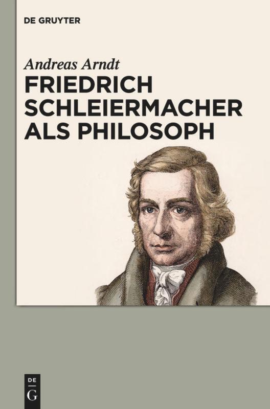 Cover: 9783110318661 | Friedrich Schleiermacher als Philosoph | Andreas Arndt | Buch | X