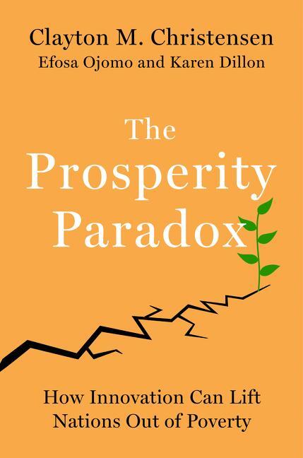 Cover: 9780062851826 | The Prosperity Paradox | Clayton M Christensen (u. a.) | Buch | 2019